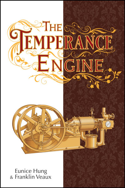 The Temperance Engine by Eunice Hung and Franklin Veaux